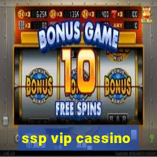 ssp vip cassino